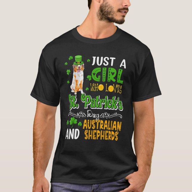 Just A Girl Loves St.Patrick's Day And Australian  T-Shirt (Front)