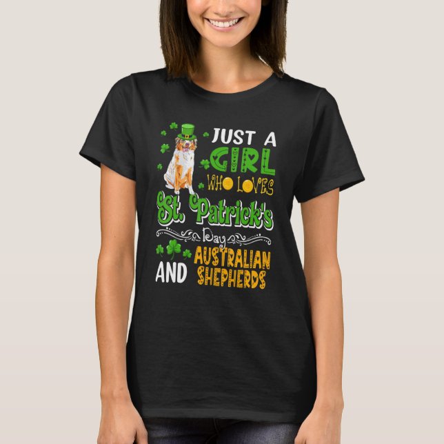 Just A Girl Loves St.Patrick's Day And Australian  T-Shirt (Front)