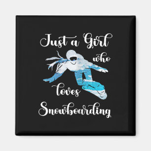 Just A Girl Snowboarding Snowboard Winter Sport Sn Magnet