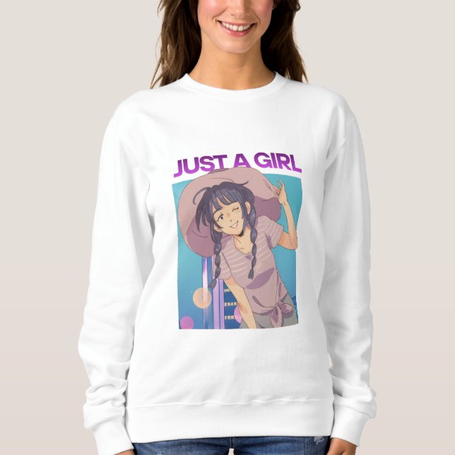 Just a girl sweatshirt (Front)