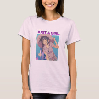 Just a girl T-Shirt