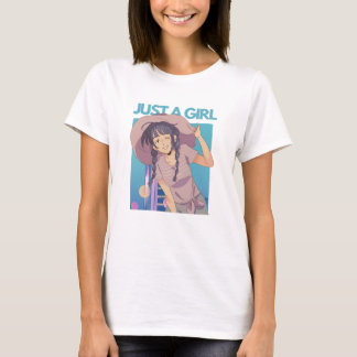 Just a Girl T-Shirt