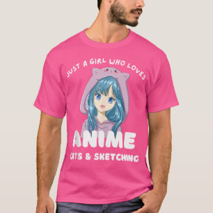 Just A Girl That Loves Anime Cats And Sketching Cu T-Shirt