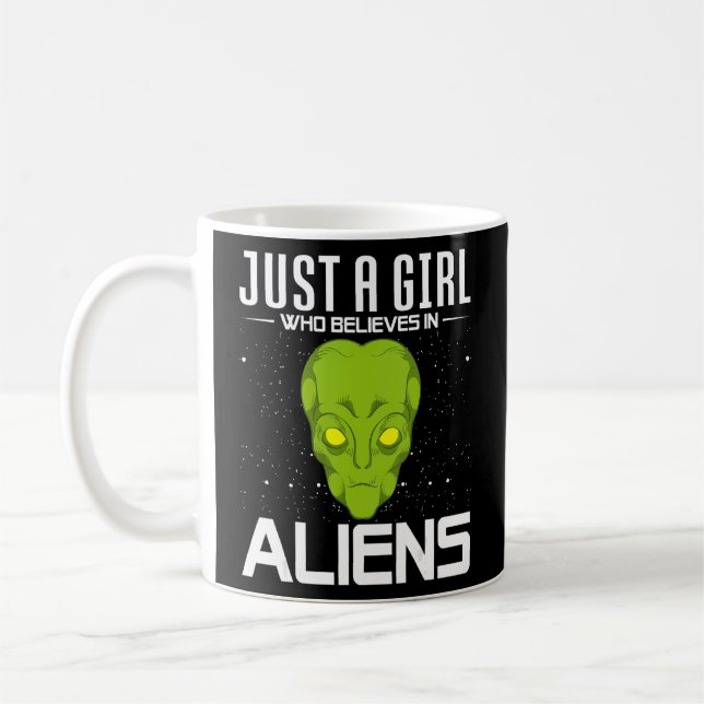Just A Girl Who Believes In Aliens Extraterrestria Coffee Mug (Left)