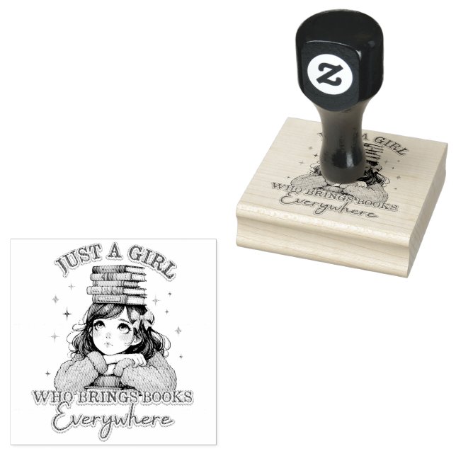Just a Girl Who Brings Books Everywhere  Rubber Stamp (Stamped)