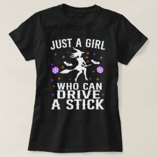 Just a Girl Who Can Drive A Stick Funny Halloween T-Shirt
