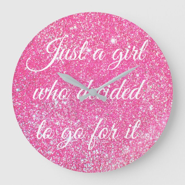 JUST A GIRL WHO DECIDED Sparkle Hot Pink Glitter Large Clock (Front)