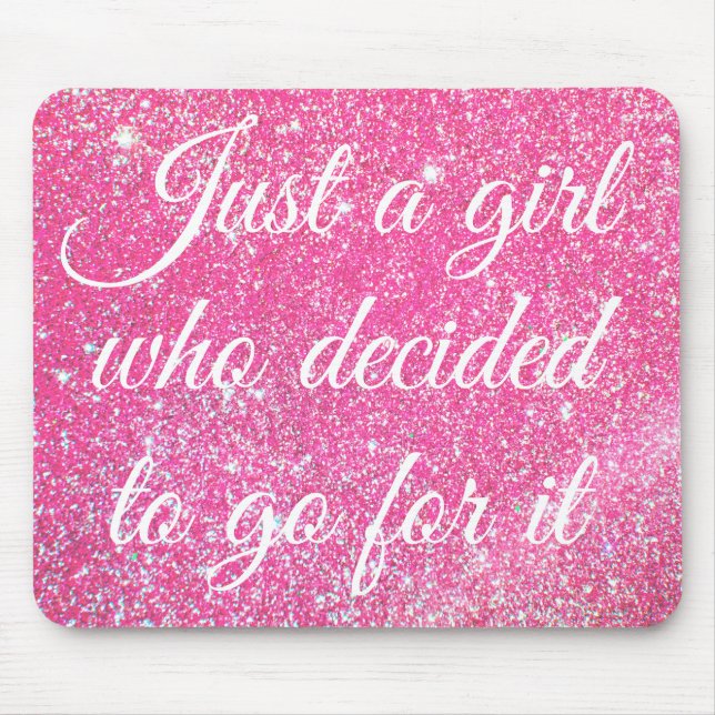 JUST A GIRL WHO DECIDED Sparkle Hot Pink Glitter Mouse Mat (Front)