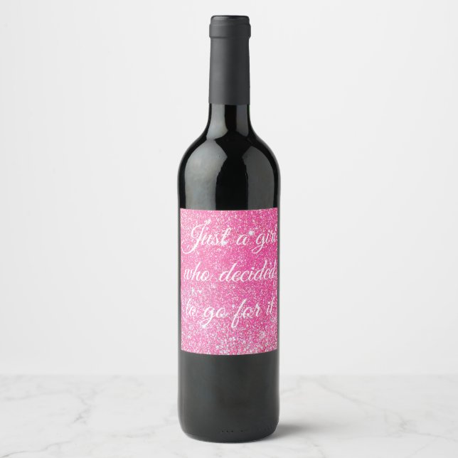 JUST A GIRL WHO DECIDED Sparkle Hot Pink Glitter Wine Label (Front)