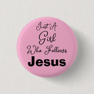 Just a Girl Who Follows Jesus 3 Cm Round Badge