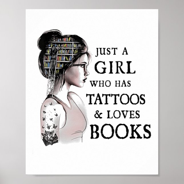 Just A Girl Who Has Tattoos And Loves Books _1  Poster (Front)