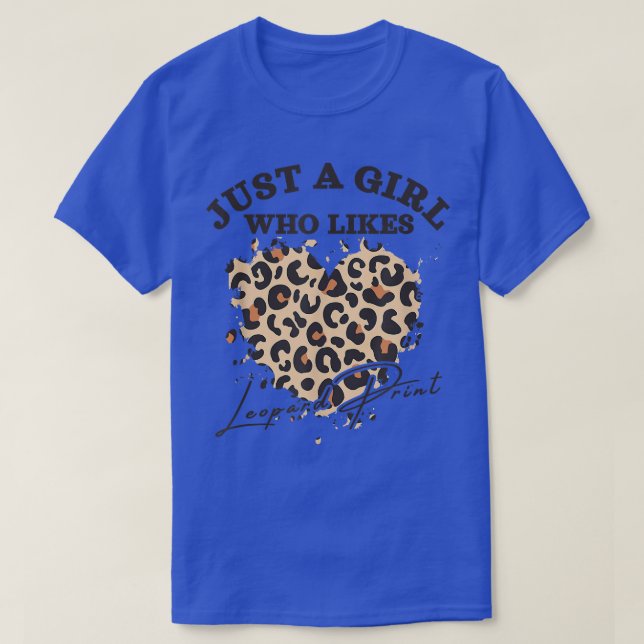 Just A Girl Who Likes Leopard Print  T-Shirt (Design Front)