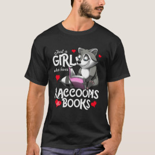 Just A Girl Who Likes Raccoons And Books Reading T-Shirt