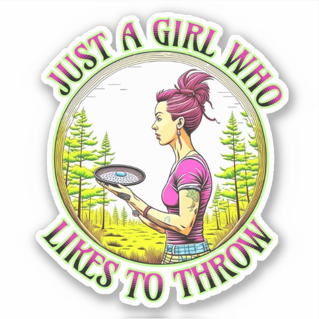 Just a Girl Who Likes to Throw | Disc Golf  (Front)