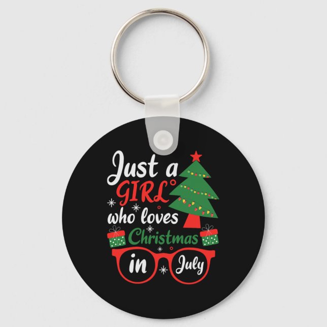 Just A Girl Who Love Christmas In July  Key Ring (Front)