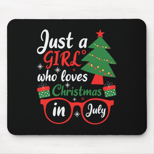 Just A Girl Who Love Christmas In July  Mouse Mat (Front)