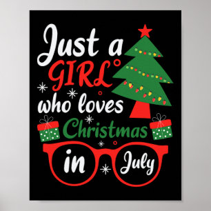 Just A Girl Who Love Christmas In July Poster