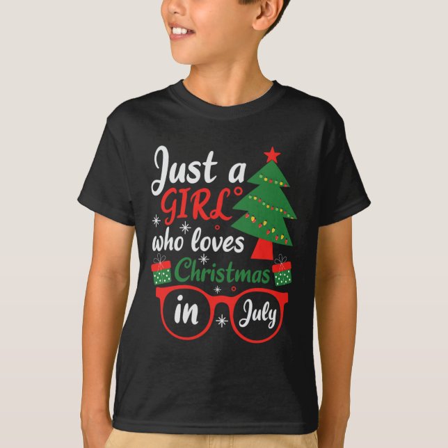 Just A Girl Who Love Christmas In July  T-Shirt (Front)
