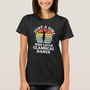 Just A Girl Who Love Classical Dance Indian Kathak T-Shirt