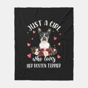 Just A Girl Who Love Her Boston Terrier Dog Lover Fleece Blanket