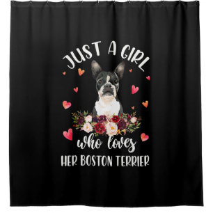 Just A Girl Who Love Her Boston Terrier Dog Lover Shower Curtain