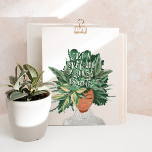 Just A Girl Who Love Plants   Crazy Plant Lady Poster