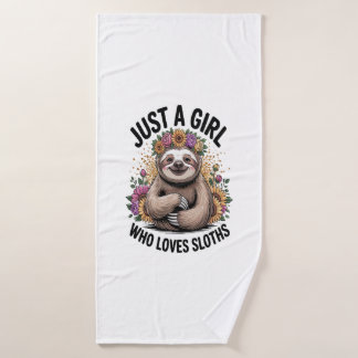 just a girl Who love sloths Bath Towel
