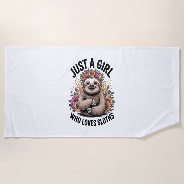 just a girl Who love sloths Beach Towel (Front)