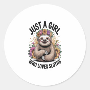 just a girl Who love sloths Classic Round Sticker