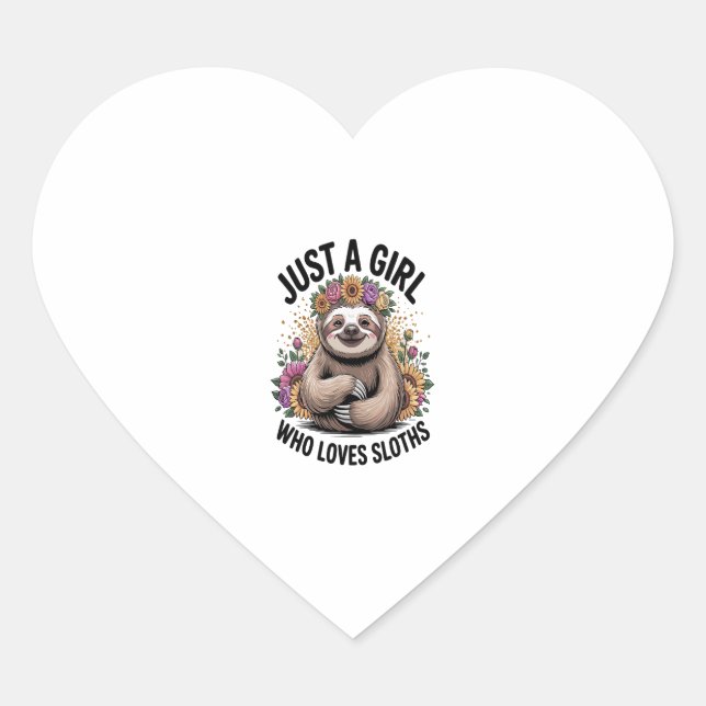 just a girl Who love sloths Heart Sticker (Front)