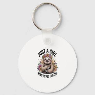 just a girl Who love sloths Key Ring