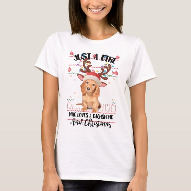Just A Girl Who Loves A Dachshund And Christmas T-Shirt (Front)