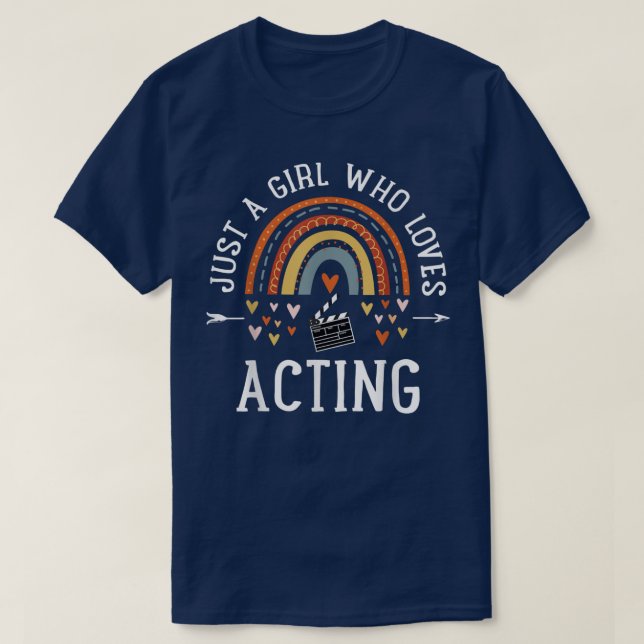 Just A Girl Who Loves Acting Rainbow Gifts For The T-Shirt (Design Front)