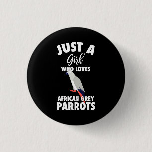 Just A Girl Who Loves African Grey Parrot 3 Cm Round Badge