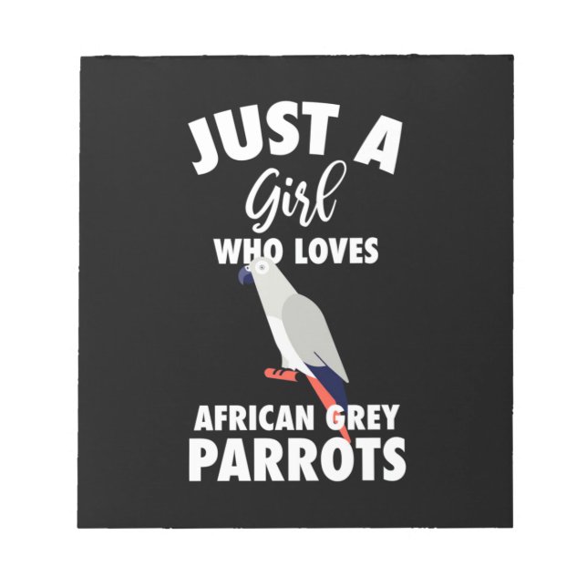 Just A Girl Who Loves African Grey Parrot Notepad (Front)