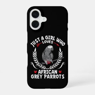 Just a Girl Who Loves African Grey Parrots Funny iPhone 16 Case