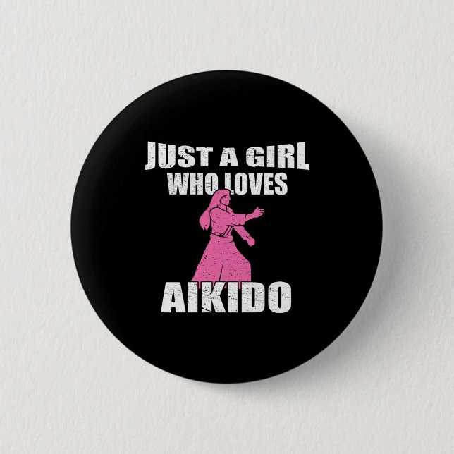 Just A Girl Who Loves Aikido 6 Cm Round Badge (Front)