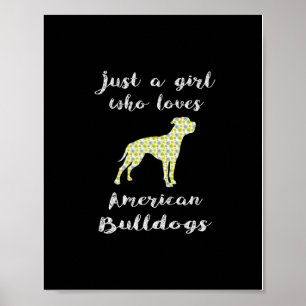 Just A Girl Who Loves American Bulldog Print