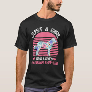 Just A Girl Who Loves Anatolian Shepherd Dog  T-Shirt