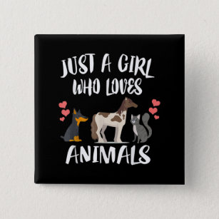 Just A Girl Who Loves Animals Dog Cat Horse 15 Cm Square Badge