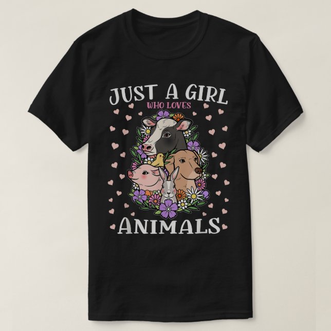 Just A Girl Who Loves Animals,rabbit,cow,dog,pig,b T-Shirt (Design Front)
