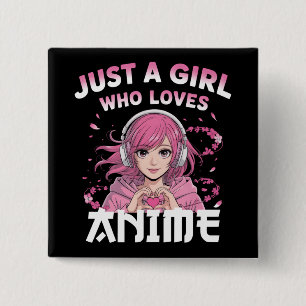 Just a girl who loves anime 15 cm square badge
