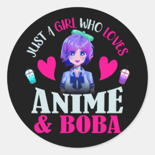Just A Girl Who Loves Anime and Boba    Classic Round Sticker