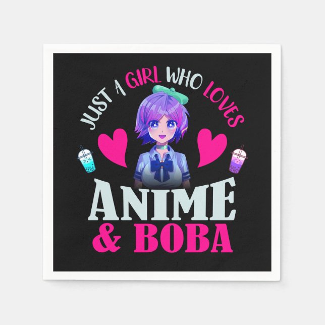 Just A Girl Who Loves Anime and Boba    Napkin (Front)