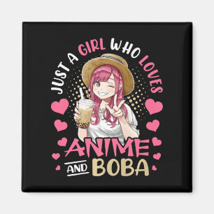 Just A Girl Who Loves Anime And Boba Tea Gift Girl Magnet