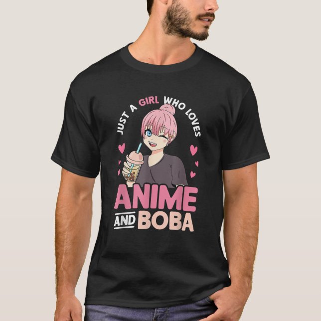 Just A Girl Who Loves Anime And Boba Tea Lover Gir T-Shirt (Front)