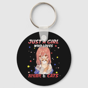 Just a Girl Who Loves Anime and Cats Kawaii Gift T Key Ring
