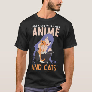 Just A Girl Who Loves Anime And Cats Kawaii Pet An T-Shirt