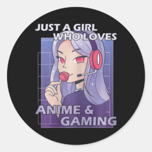 Just A Girl Who Loves Anime And Gaming Classic Round Sticker