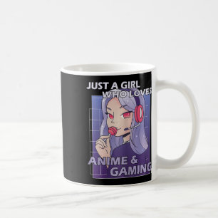 Just A Girl Who Loves Anime And Gaming  Coffee Mug